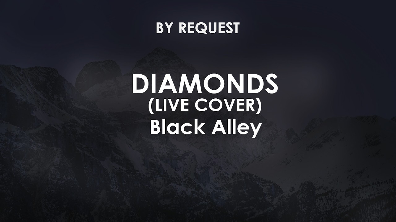 Watch Diamonds (Rihanna) (Live Cover) | Black Alley on YouTube Watch Diamonds (Rihanna) (Live Cover) | Black Alley on YouTube