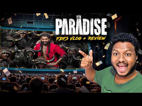 The Paradise Movie Fdfs Vlog + Honest Review | Theatre Response