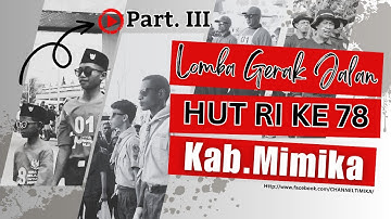 Lomba Gerak Jalan || Dalam Rangka HUT RI Ke-78 Tahun Di Kab. Mimika || 𝐏𝐀𝐑𝐓 𝐈𝐈𝐈 || Timika Channel