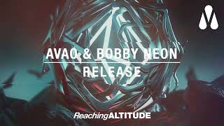 AVAO & Bobby Neon - Release