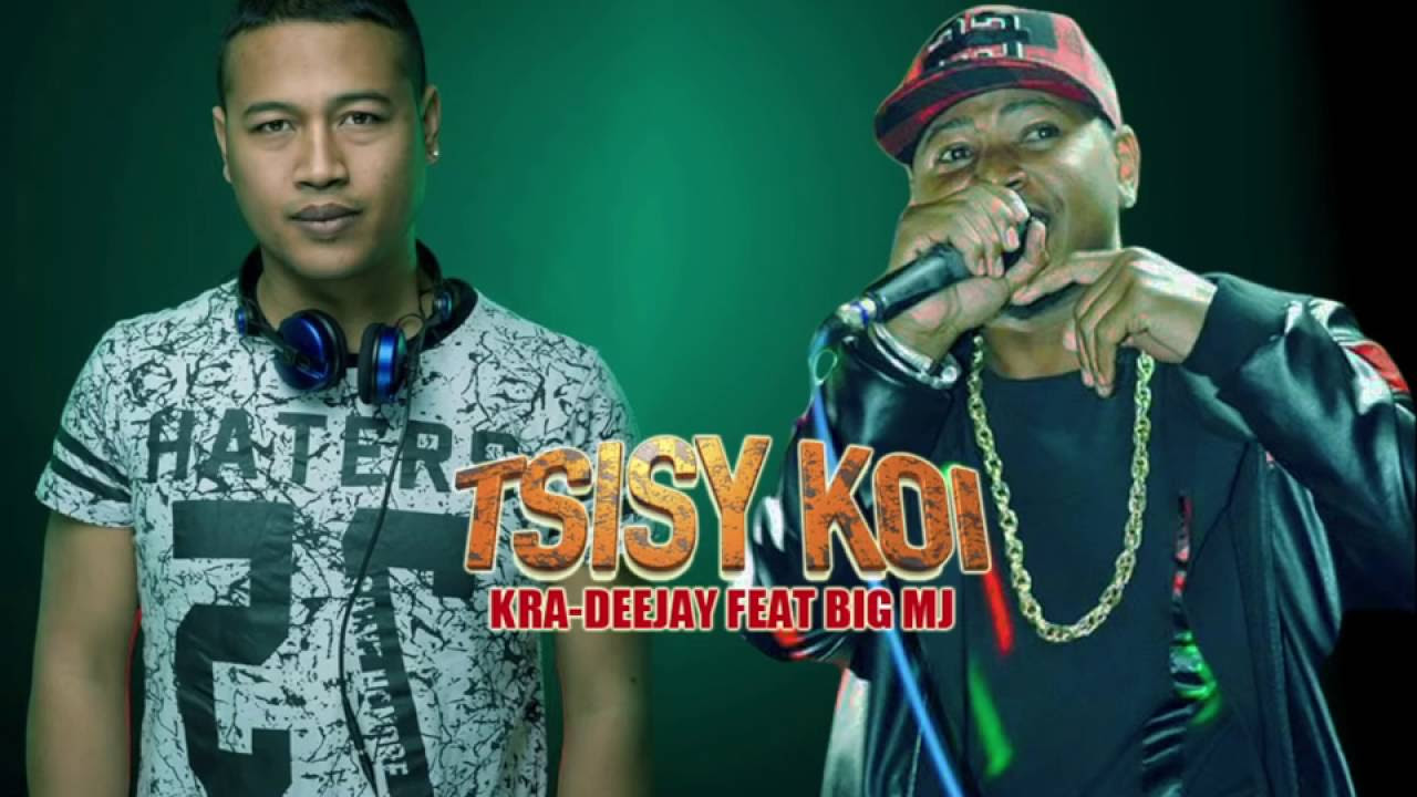 Kra DeeJay feat  Big MJ   Tsisy Quoi Official Music Audio 2016