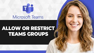 How to Restrict or Allow Teams Group Creation for Office 365 Users (2026 Guide)