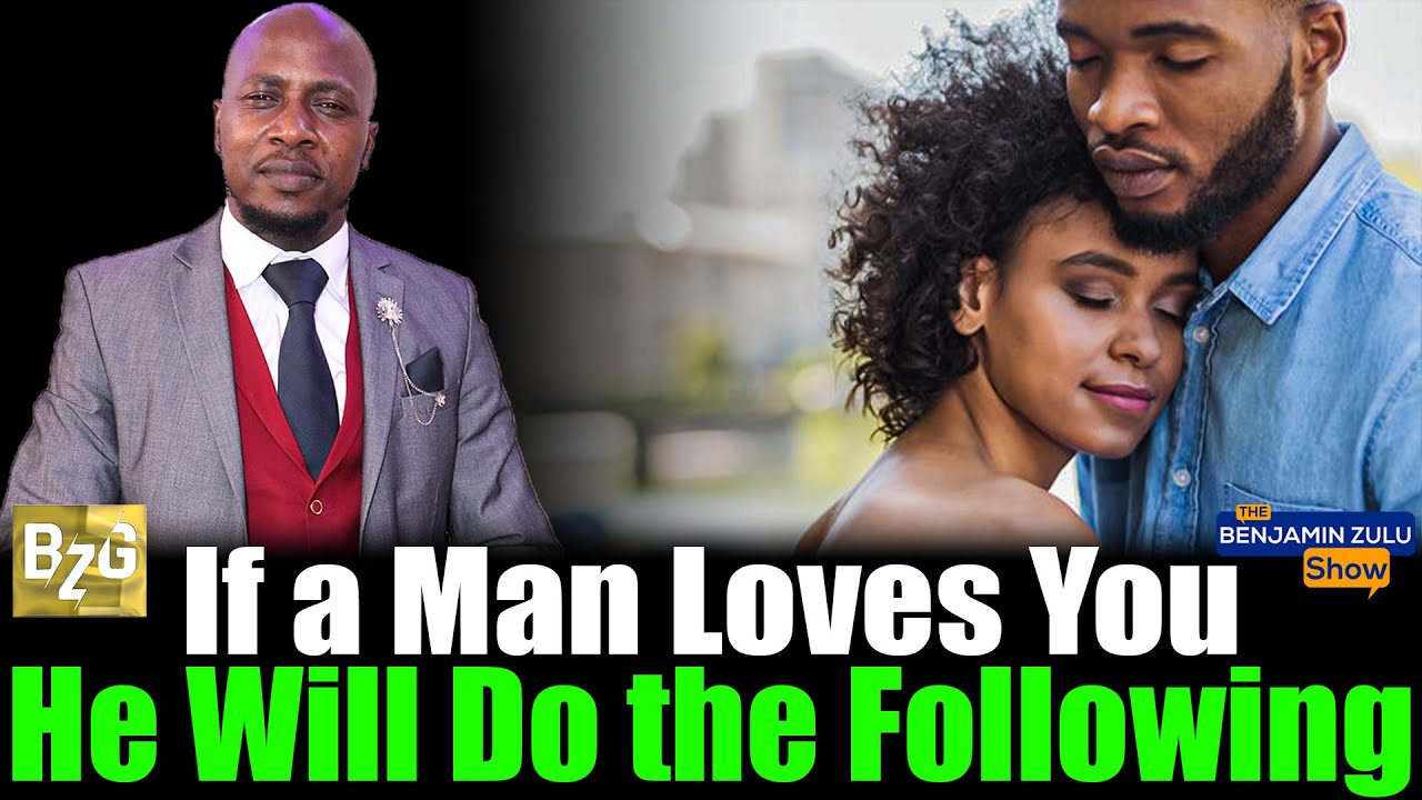 Do Not Believe He Loves you Unless He Does the Following Things