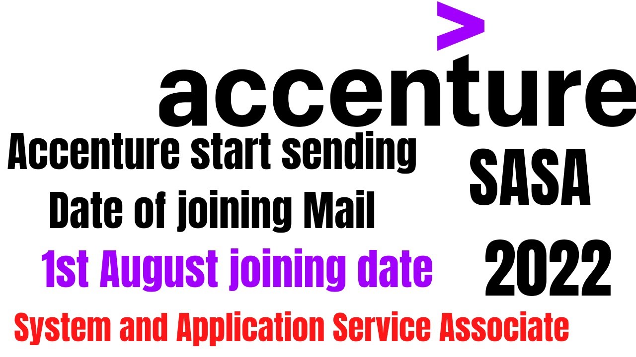 Accenture start sending date of joining to SASA || 2022 || 1st August