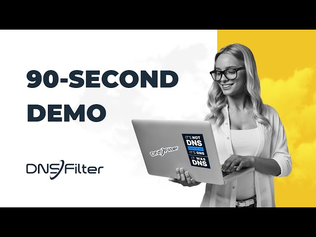 DNSFilter 90 Second Demo