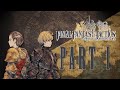 [Final Fantasy Tactics: The Ivalice Chronicles] The Return of PEAK Tactics!