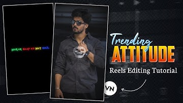 😈 Trending Boys Attitude Reels Editing | Attitude Status Editing VN App