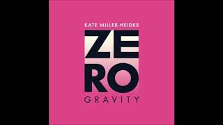 2019 Kate Miller-Heidke - Zero Gravity (Radio Edit)