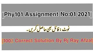||Phy101 Assignment No:01 Spring 2021||100% Correct Solution||Life Star Academy||By Rj Ray Afzal||