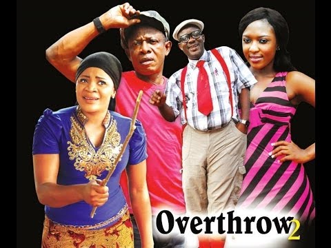 Overthrow 2 - Latest Nollywood Movies