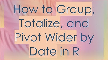 How to Group, Totalize, and Pivot Wider by Date in R