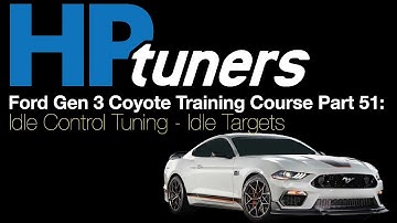 HP Tuners Ford Gen 3 Coyote Training Course Pt 51: Idle Control Targets | Evans Performance Academy