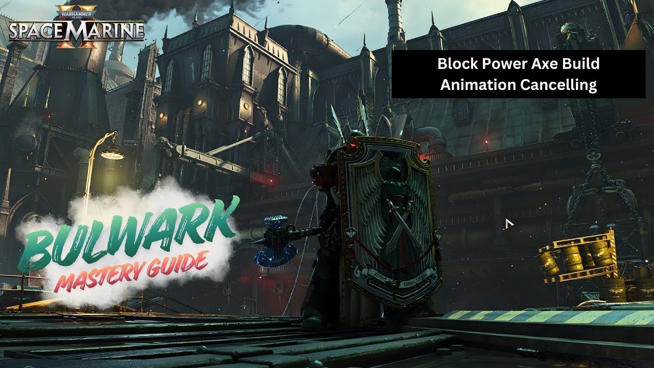 Bulwark Picture Animation Bulwark Block Power Axe Build — Animation Cancelling Breakdown : Space ...