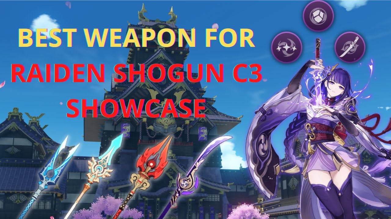 BEST WEAPON FOR RAIDEN SHOGUN C3 SHOWCASE GENSHIN IMPACT - YouTube