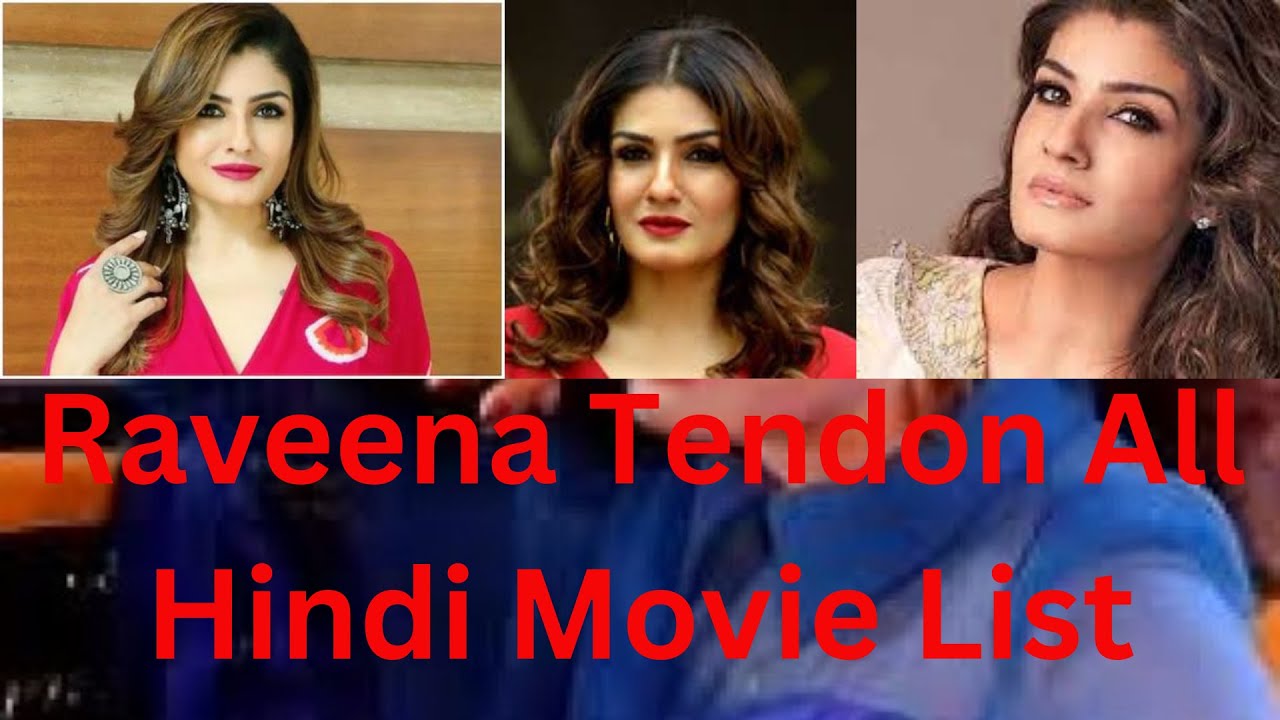 Raveena Tandon All Hindi Movies List Raveena Tandon Hit and