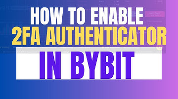 How to Set Up 2FA Google Authenticator in Bybit 2025 (Best Way)