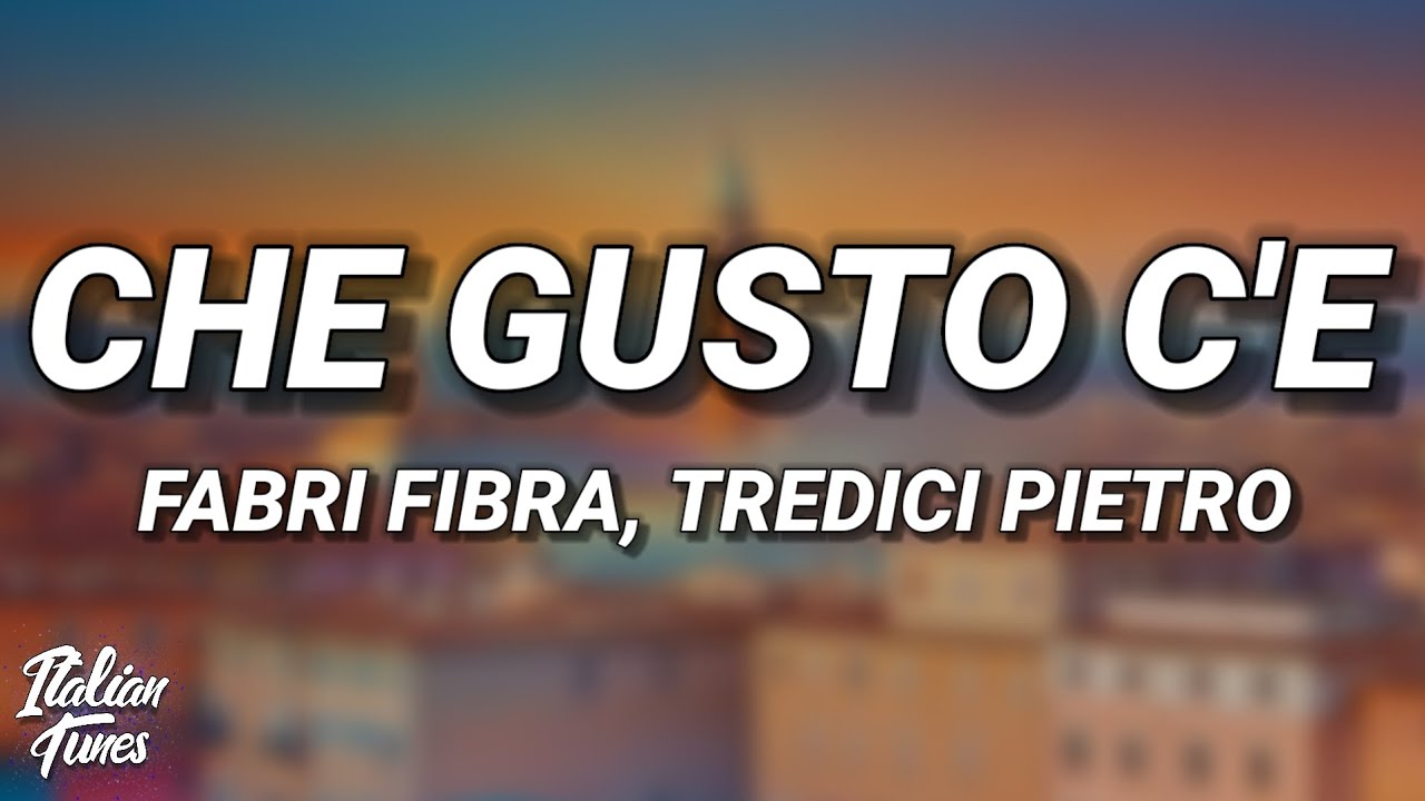 Fabri Fibra, Tredici Pietro - Che Gusto C'è (Testo/Lyrics)