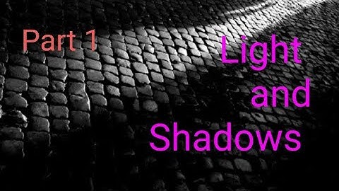 Part 1| Light and Shadows | Class- 5 | Science