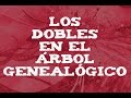 LOS DOBLES EN EL ÁRBOL GENEALÓGICO