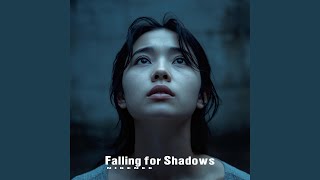 Falling for Shadows