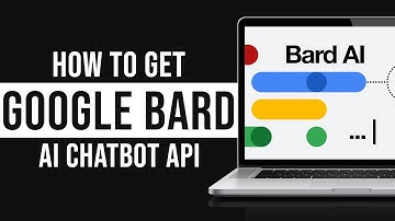 How to Get Google Bard AI Chatbot API
