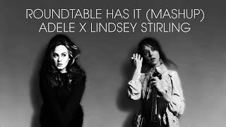 Roundtable Has It (Mashup) - (Rumor Has It by Adele ) & (Roundtable Rival by Lindsey Stirling)