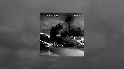 Ruben Block - Awake (Official Audio)
