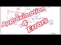 APPROXIMATION & ERRORS