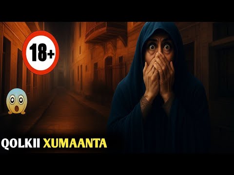 QISADII QOLKII XUMAANTA