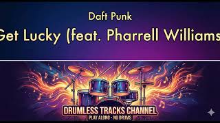 Daft Punk - Get Lucky (feat. Pharrell Williams) - Drumless