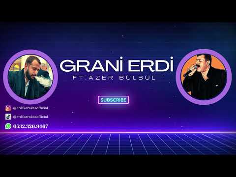 GRANİ ERDİ BU NEDİR GRANİ 2023