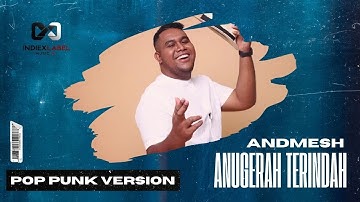MUSIC AI ANDMESH - ANUGERAH TERINDAH (POP PUNK COVER)