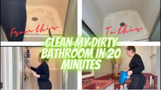 EXTREME DIRTY Bathroom Clean With Me In 20 Minutes | Cleaning Motivation