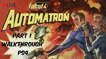 Fallout 4: Automatron Walkthrough Episode 1 [PS4 - No Commentary]