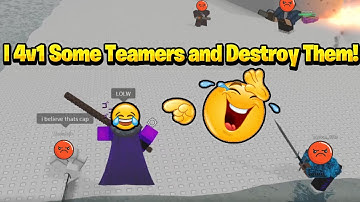 I 1v4 some TEAMERS and DESTROY them | Mortem Metallum
