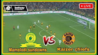 🚨MAMELODI SUNDOWNS VS KAIZER CHIEFS | BETWAYPREMIERSHIP TODAY | ⚠️⚠️NO LIVE STREAMING/BROADCASTING