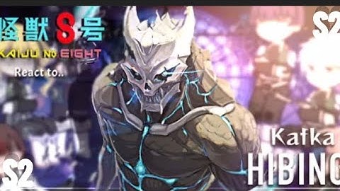 🏷kaiju no.8 react to Kafka hibono S2/full video/gacha/video🏷      #viral######