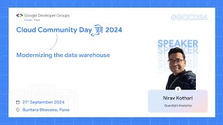 Modernizing the data warehouse | Nirav Kothari | GDG Cloud Pune | #GCCDPune24