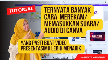 🔴3 CARA MEREKAM DAN MEMASUKKAN SUARA SENDIRI DI CANVA DENGAN MUDAH || PRESENTASIMU LEBIH MENARIK