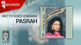 Hetty Koes Endang - Pasrah ( Karaoke Video)