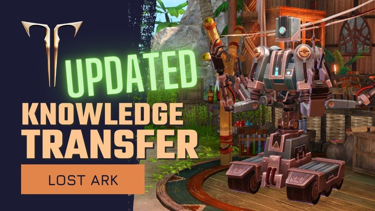 Lost Ark: Knowledge Transfer Guide