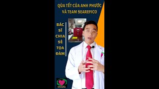 QÙA TẾT CỦA ANH PHƯỚC VÀ TEAM SEAREFICO - BS HOÀNG HIỆP