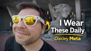 Why I Wear Oakley Meta Glasses Every Day
