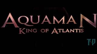 Aquaman King of Atlantis (2018) | Official Trailer Movie HD