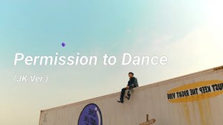 Permission to Dance (JK Ver.)