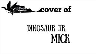 Mick (Dinosaur Jr. Cover)