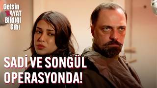 Sadi Ve Songül Operasyonda - Gelsin Hayat Bildiği Gibi