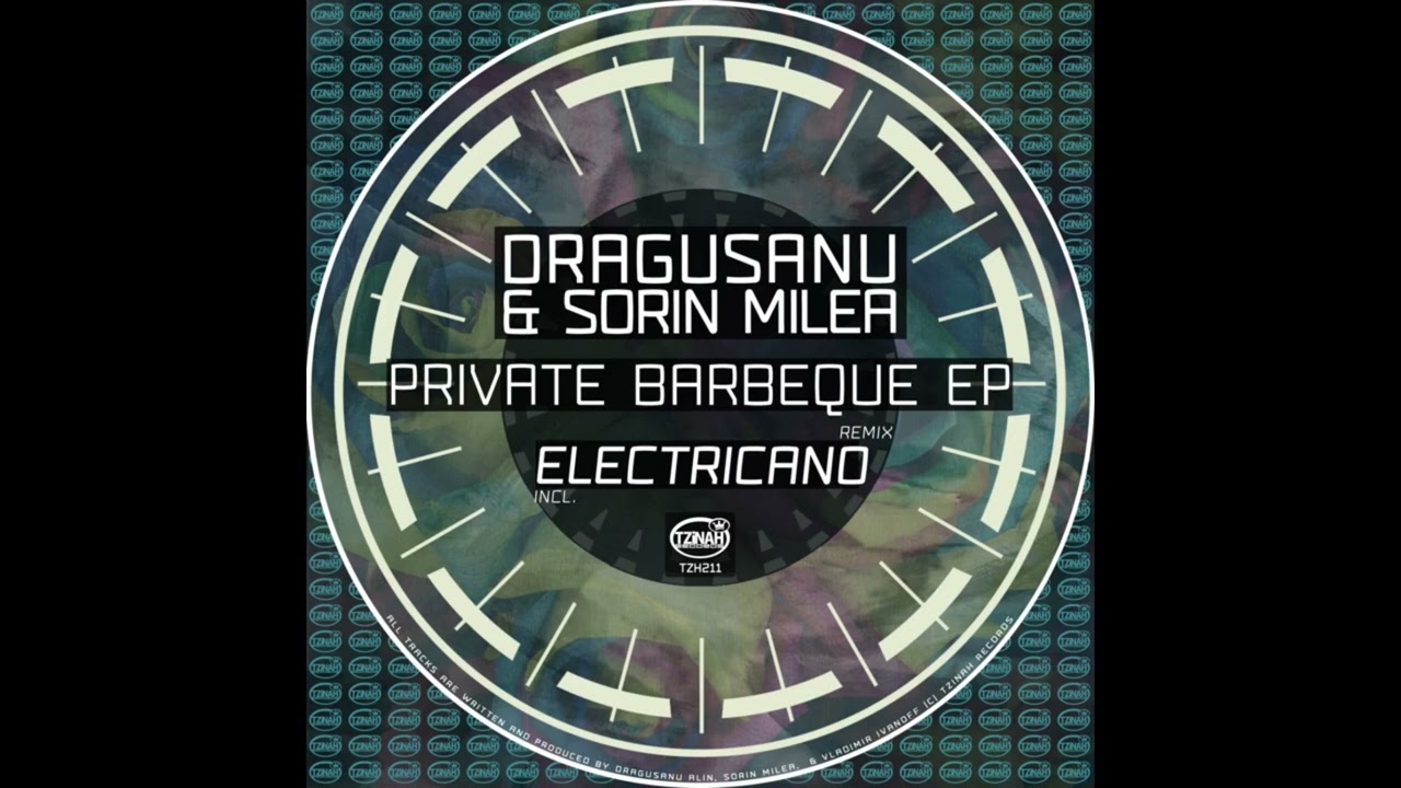 Watch Dragusanu, Sorin Milea - Private Barbeque (Original Mix) // TZH211 on YouTube Watch Dragusanu, Sorin Milea - Private Barbeque (Original Mix) // TZH211 on YouTube