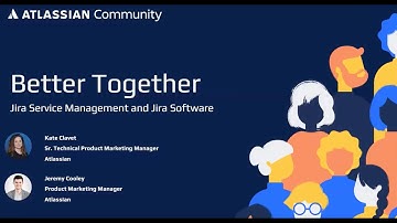 Better Together: Jira Service Management and Jira Software