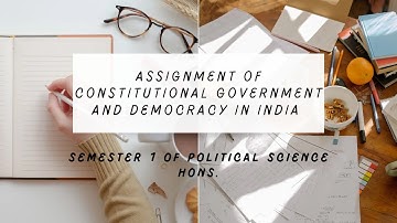 Assignment of Constitutional Government and Democracy in India